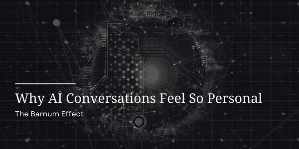 The Psychology Behind Why AI Conversations Feel So Personal